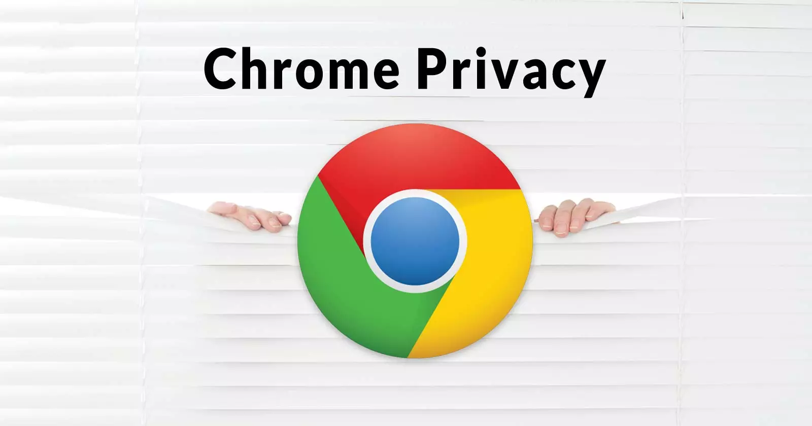 chrome-privacy چرا کاربران در حال کوچ از کروم هستند؟ ۵ ویژگی حیاتی که گوگل فراموش کرده است | موبوگیم
